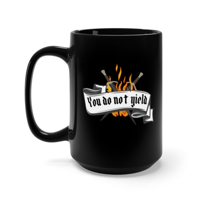 You do not Yield 15oz Mug